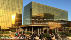 Where to eat best Mediterranean Food in Manila Philippines on a new year vacation_